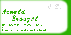 arnold brosztl business card